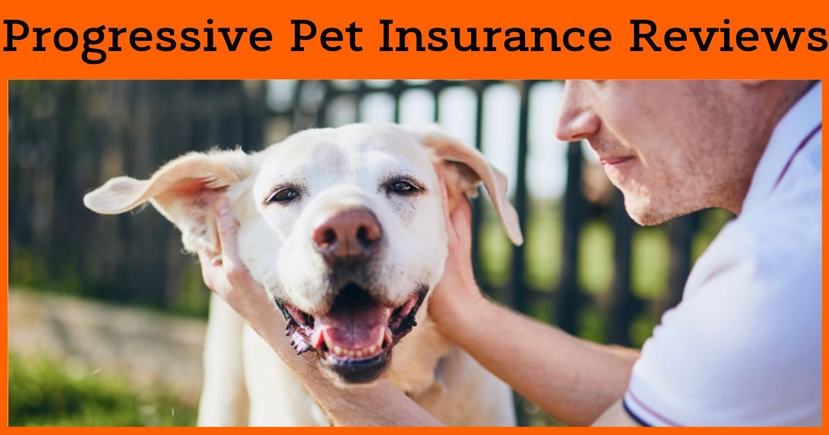 Progressive Pet Insurance Reviews